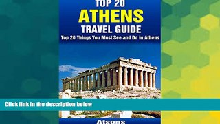 Ebook Best Deals  Top 20 Things to See and Do in Athens - Top 20 Athens Travel Guide (Europe