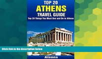 Ebook Best Deals  Top 20 Things to See and Do in Athens - Top 20 Athens Travel Guide (Europe