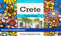 Must Have  Crete Travel Guide: The Top 10 Highlights in Crete (Globetrotter Guide Books)  BOOOK