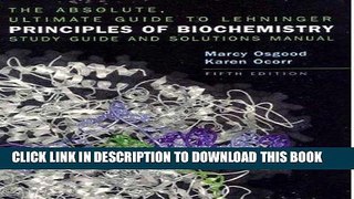 Read Now The Absolute Ultimate Guide to Lehninger Principles of Biochemistry Study Guide and