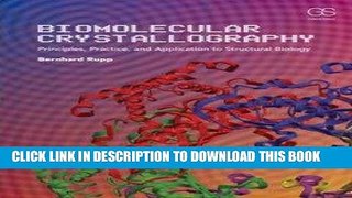 Read Now Biomolecular Crystallography: Principles, Practice, and Application to Structural Biology