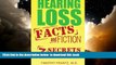 liberty book  Hearing Loss: Facts and Fiction: 7 Secrets to Better Hearing online pdf