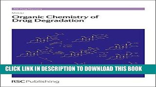 Read Now Organic Chemistry of Drug Degradation: RSC Download Book