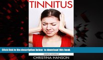 liberty books  Tinnitus: The Complete Tinnitus Relief Guide - How To Get Rid Of The Ringing In
