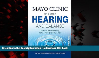 liberty books  Mayo Clinic on Better Hearing and Balance, 2nd Edition ("MAYO CLINIC ON" SERIES)