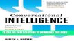 Best Seller Conversational Intelligence: How Great Leaders Build Trust and Get Extraordinary