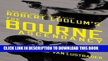 [PDF] Robert Ludlum s (TM)  The Bourne Ascendancy (Jason Bourne series) Full Online