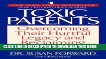 [PDF] Toxic Parents: Overcoming Their Hurtful Legacy and Reclaiming Your Life Full Colection