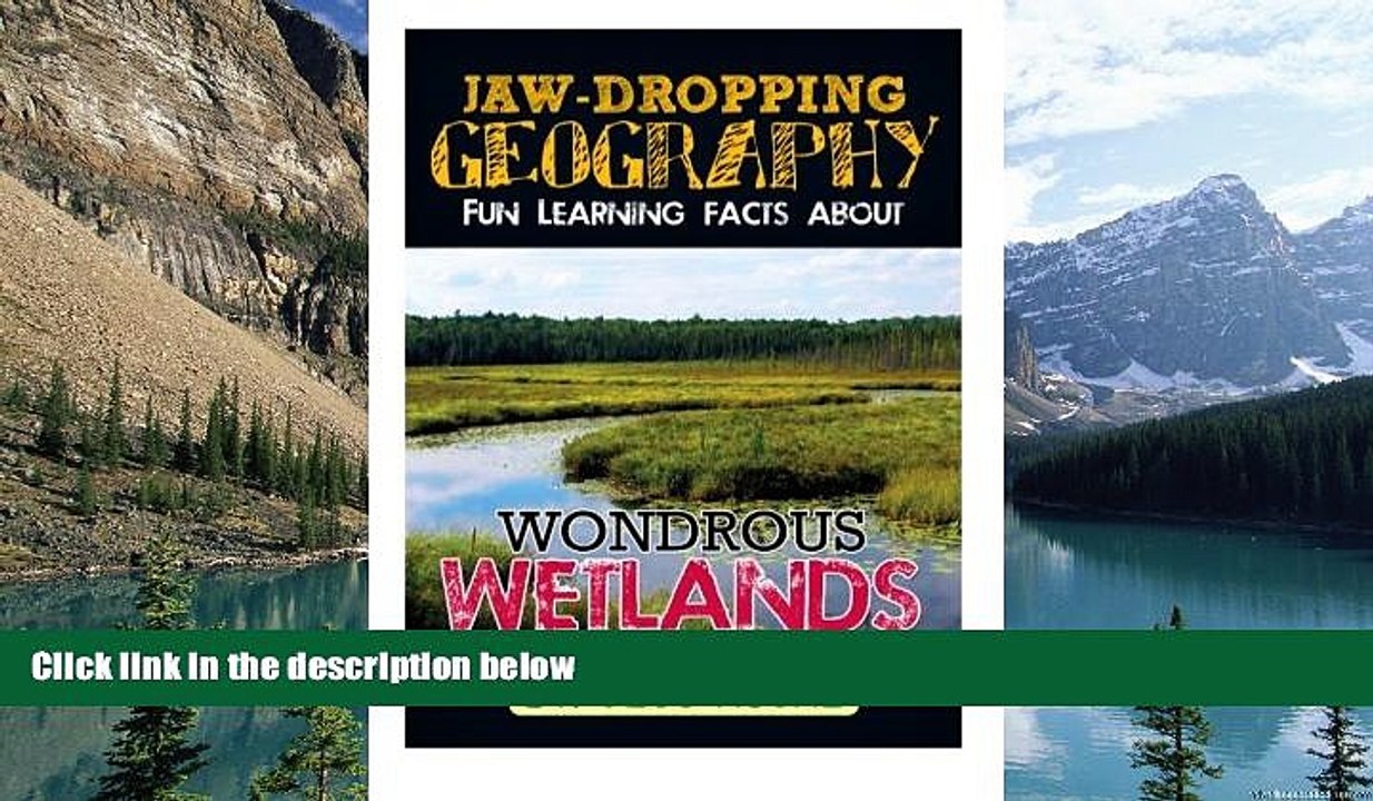 Best Buy PDF  Jaw-Dropping Geography: Fun Learning Facts About Wondrous Wetlands: Illustrated Fun