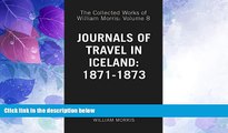Buy NOW  The Collected Works of William Morris: Volume 8. Journals of Travel in Iceland: