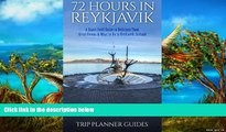 Big Deals  Reykjavik: 72 Hours in Reykjavik A smart swift guide to delicious food, great rooms