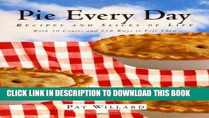 [PDF] Pie Every Day: Recipes and Slices of Life Popular Collection