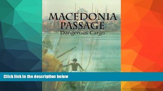 Best Buy Deals  Macedonia Passage: Dangerous Cargo  READ ONLINE