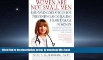 Best book  Women Are Not Small Men: Life-Saving Strategies for Preventing and Healing Heart