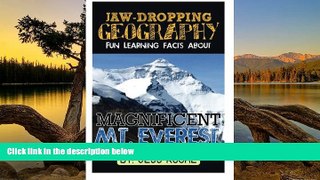 Big Deals  Jaw-Dropping Geography: Fun Learning Facts About Magnificent Mount Everest: Illustrated