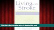 Best books  Living with Stroke : A Guide For Families: Help and New Hope for All Those Touched by