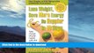 READ BOOK  Lose Weight, Have More Energy and Be Happier in 10 Days: Take Charge of Your Health