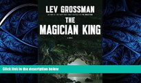 Read The Magician King: A Novel (Magicians Trilogy) Library Best Ebook