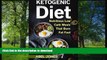 READ BOOK  The Ketogenic Diet: The 50 BEST Low Carb Recipes That Burn Fat Fast Plus One Full