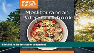 READ  Idiot s Guides: Mediterranean Paleo Cookbook FULL ONLINE