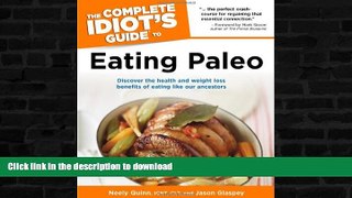 READ BOOK  The Complete Idiot s Guide to Eating Paleo (Idiot s Guides)  PDF ONLINE