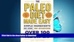 READ  The Paleo Diet Made Easy: Simple Ingredients - No Junk, No Starving  GET PDF