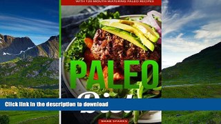 READ  Paleo Diet: Paleo: 30 Day Paleo Challenge to Lose 22 Pounds with 120 Mouth-Watering Paleo