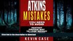 FAVORITE BOOK  Atkins: Mistakes You Need To Avoid: Top Atkins Mistakes you NEED to Avoid with