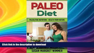READ BOOK  Paleo Diet: Paleolithic Nutrition  - Health from Nature FULL ONLINE