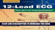 [PDF] 12-Lead ECG: The Art Of Interpretation (Garcia, Introduction to 12-Lead ECG) Full Online