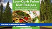 FAVORITE BOOK  Low-Carb Paleo Diet Recipes: Top 365 Easy to Cook Low-Carb Paleo Recipes for