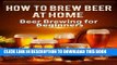 [PDF] How To Brew Beer At Home: Beer Brewing for Beginners (Brewing Beer) Full Collection
