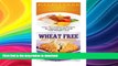 READ  Paleo Free Diet: Wheat Free Diet: Paleo Cookbook - Gluten Free Recipes   Wheat Free Recipes