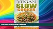 READ  Vegan: Vegan Diet Recipes That You Cant Live Without (Vegan Slow Cooker, Vegan Weight Loss,
