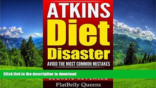 READ  ATKINS: Atkins Diet Disaster: Avoid The Most Common Mistakes - Includes Secrets for RAPID