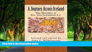 Big Deals  A Journey Across Iceland: The Ministry of Rev. Jon Sveinsson S.J.  BOOOK ONLINE