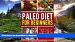 FAVORITE BOOK  Paleo Diet for Beginners: Jump Start on Paleo Diet (Achieve Weight Loss, Get