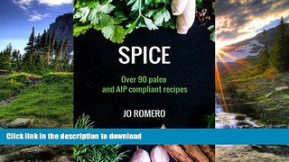 READ  SPICE: Over 90 Paleo and AIP Compliant Recipes FULL ONLINE