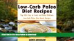 READ  Low-Carb Paleo Diet Recipes: Top 365 Easy to Cook and Bake Delicious Low-Carb Paleo Diet