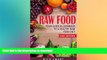 GET PDF  Raw Food: Your Guide   Cookbook to a Healthy Raw Food Diet (2nd Edition) (FREE BONUS