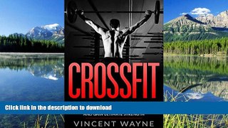 READ BOOK  CrossFit:The Beginner s Guide: Exercises and Techniques to lose Weight and Gain