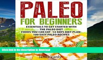 READ BOOK  Paleo for Beginners: Essentials to Get Started with the Paleo Diet FULL ONLINE