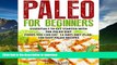 READ BOOK  Paleo for Beginners: Essentials to Get Started with the Paleo Diet FULL ONLINE
