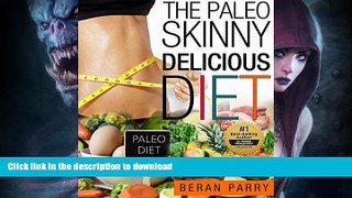 READ  The Paleo Skinny Delicious Diet: Paleo Diet   21 Day Dynamic Detox   100 Delicious Recipes