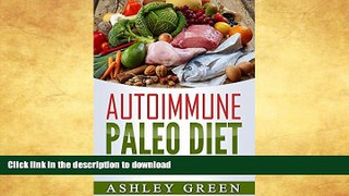 READ  Autoimmune Paleo Diet: Fight Autoimmune Disorders with Delicious Autoimmune Paleo Recipes