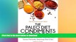 GET PDF  The Paleo Diet Condiments Cookbook: Recipes for Simple and Delicious Homemade Paleo