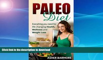 FAVORITE BOOK  Paleo Diet: Everything You Need For Life Changing Health, Wellness, And Weight