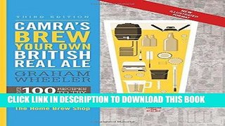 [PDF] CAMRA s Brew Your Own British Real Ale: Over 100 Recipes to Try Popular Online