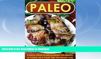 FAVORITE BOOK  Paleo: A Quick Guide To Discovering The Benefits Of Going On A Paleo Diet For