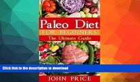FAVORITE BOOK  Paleo Diet For Beginners: The Ultimate Paleo Plan Lose Weight Get Healthy, Paleo